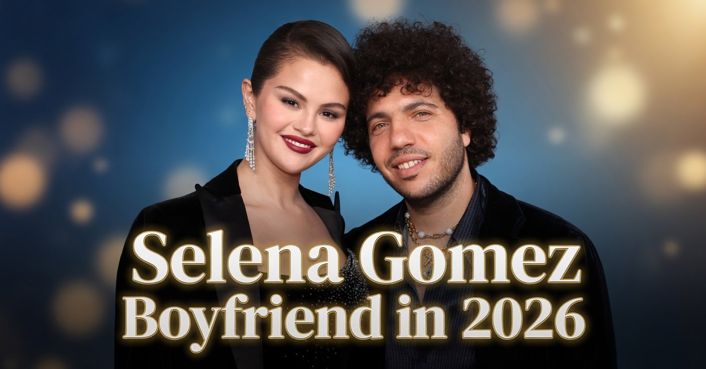 Selena Gomez’s Boyfriend